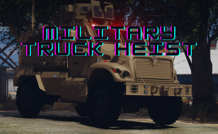 Military Truck Heist.png