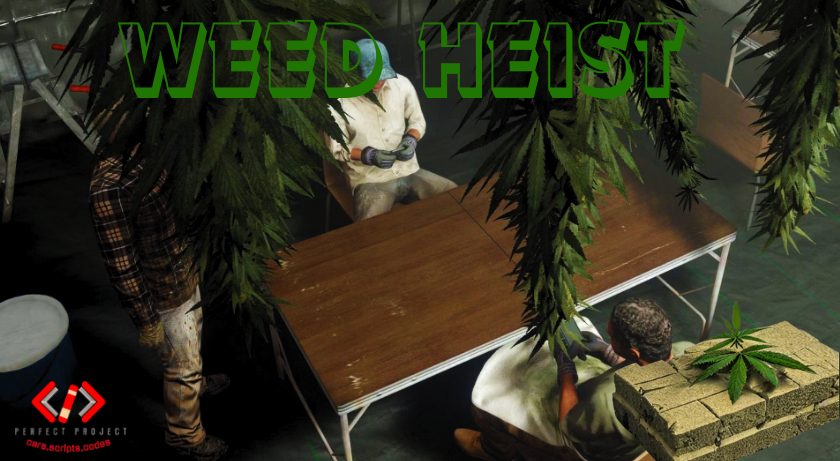 weed heist.png