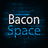Bacon_Space