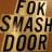 FokSmashDoor